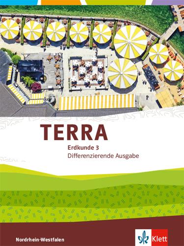 Vorderes Coverbild TERRA Erdkunde 3. Differenzierende Ausgabe Nordrhein-Westfalen. Schülerbuch Klasse 9/10