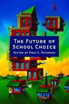 Vorderes Coverbild The Future of School Choice