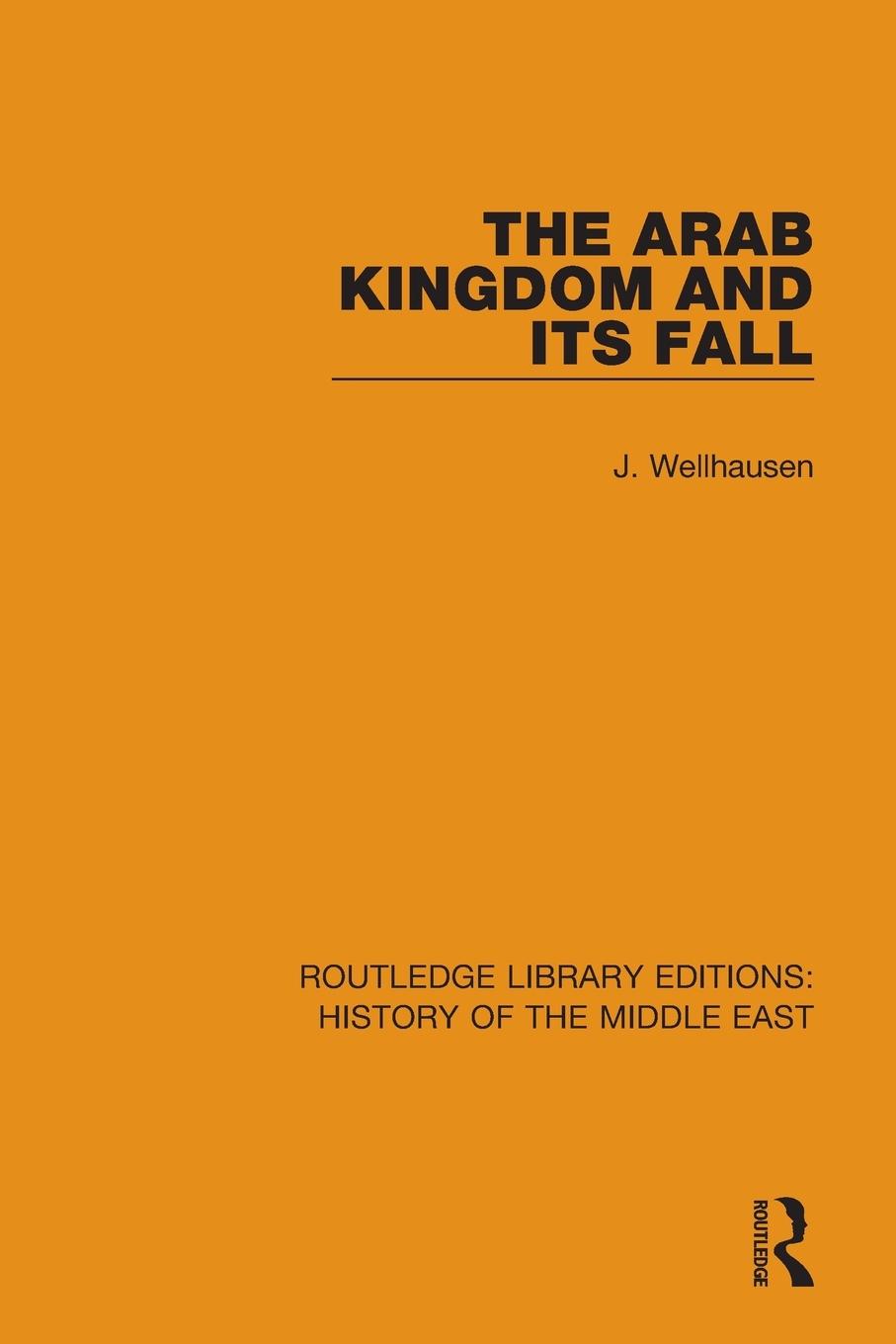 Vorderes Coverbild The Arab Kingdom and its Fall