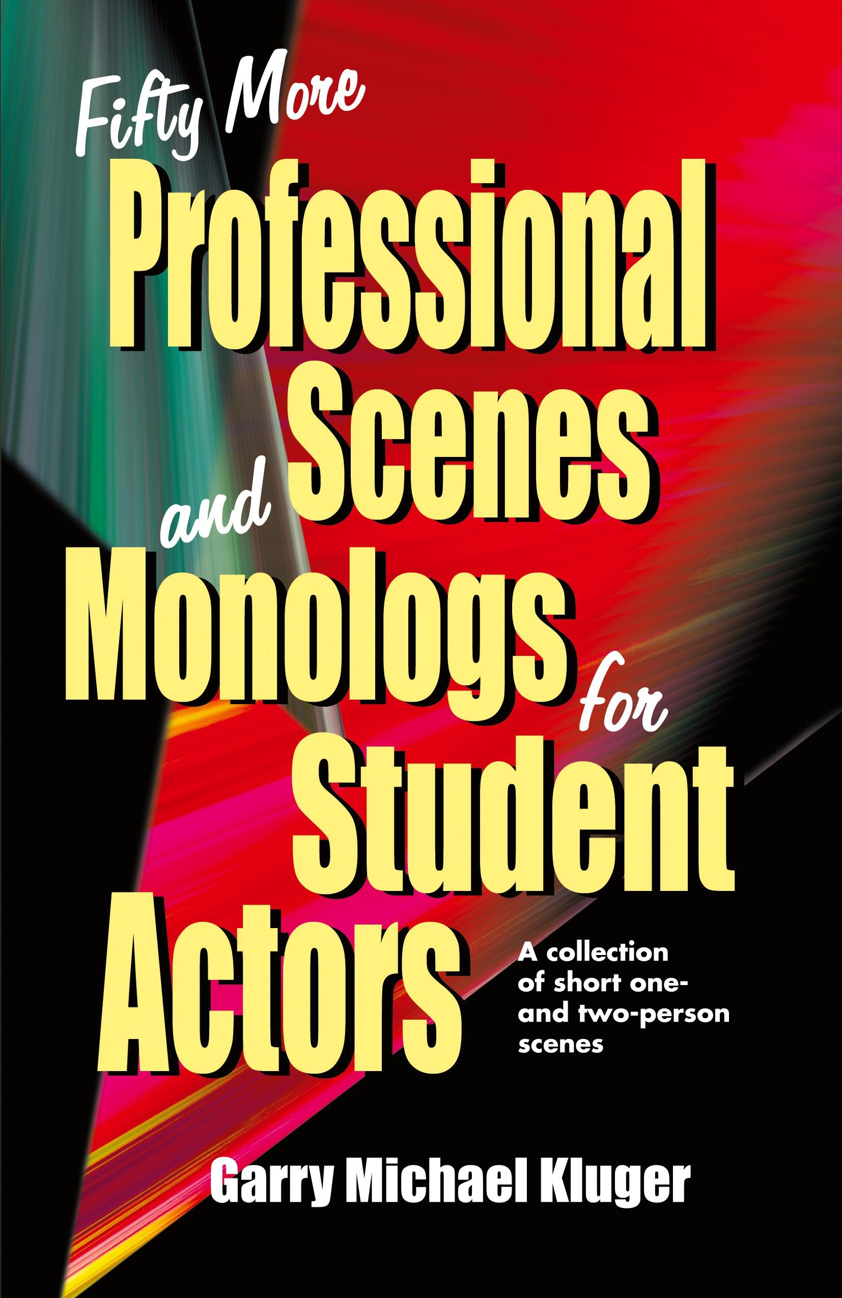Vorderes Coverbild Fifty More Professional Scenes and Monologs for Student Actors