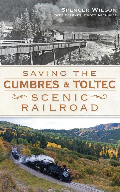 Vorderes Coverbild Saving the Cumbres & Toltec Scenic Railroad