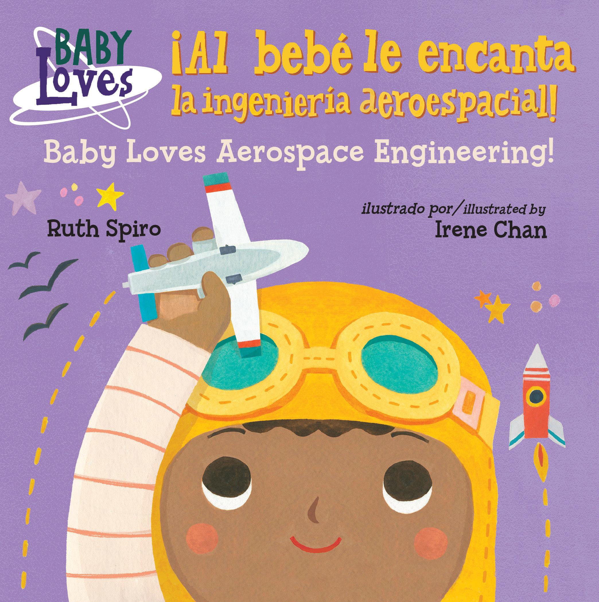 Vorderes Coverbild ¡Al Bebé Le Encanta La Ingeniería Aeroespacial! / Baby Loves Aerospace Engineering! (Spanish Bilingual Edition)