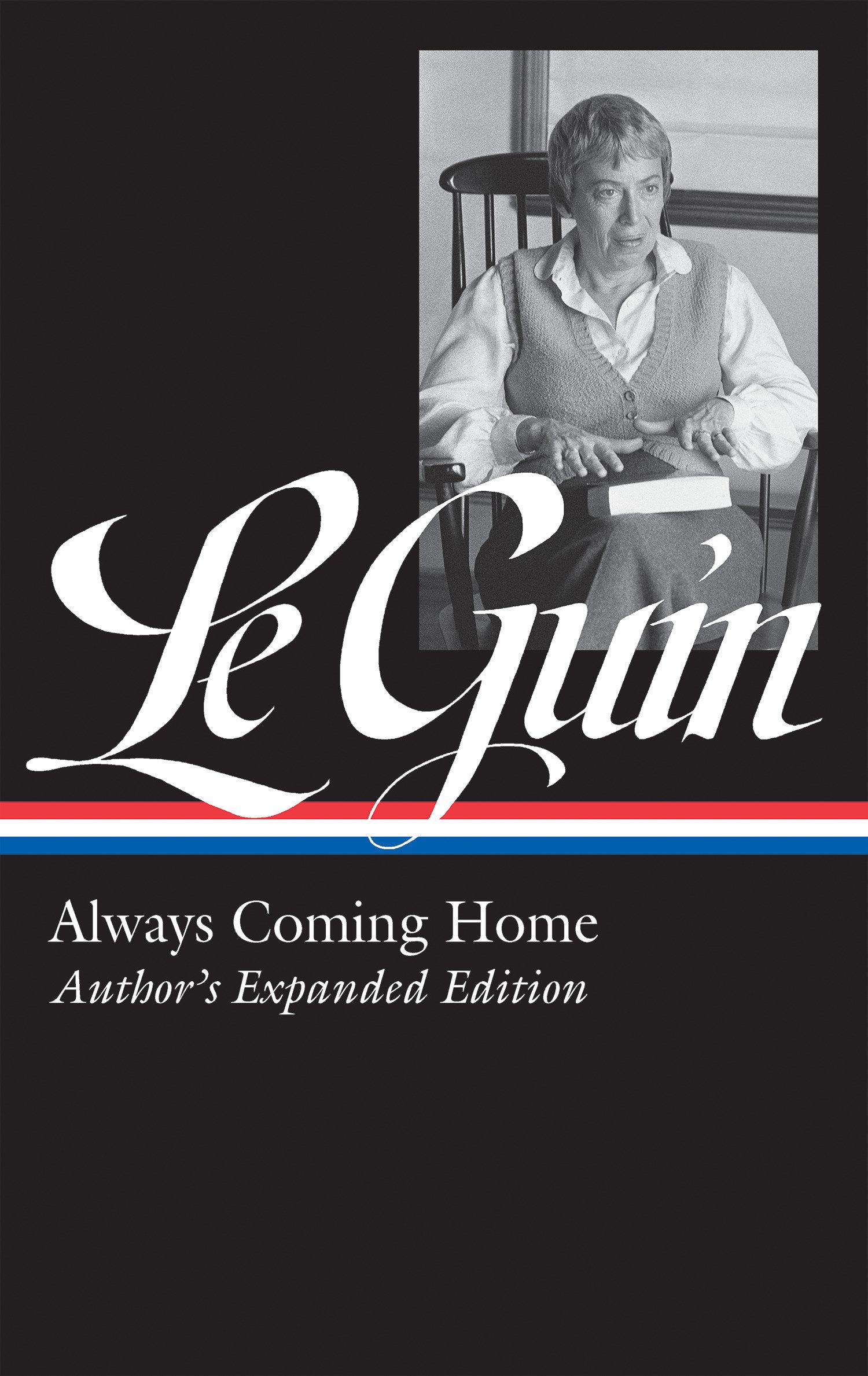 Vorderes Coverbild Ursula K. Le Guin: Always Coming Home (Loa #315)