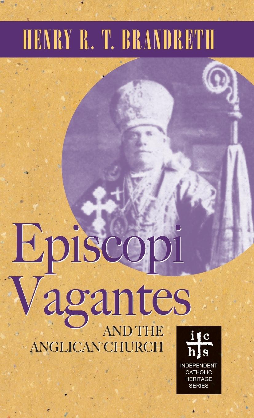 Vorderes Coverbild Episcopi Vagantes and the Anglican Church
