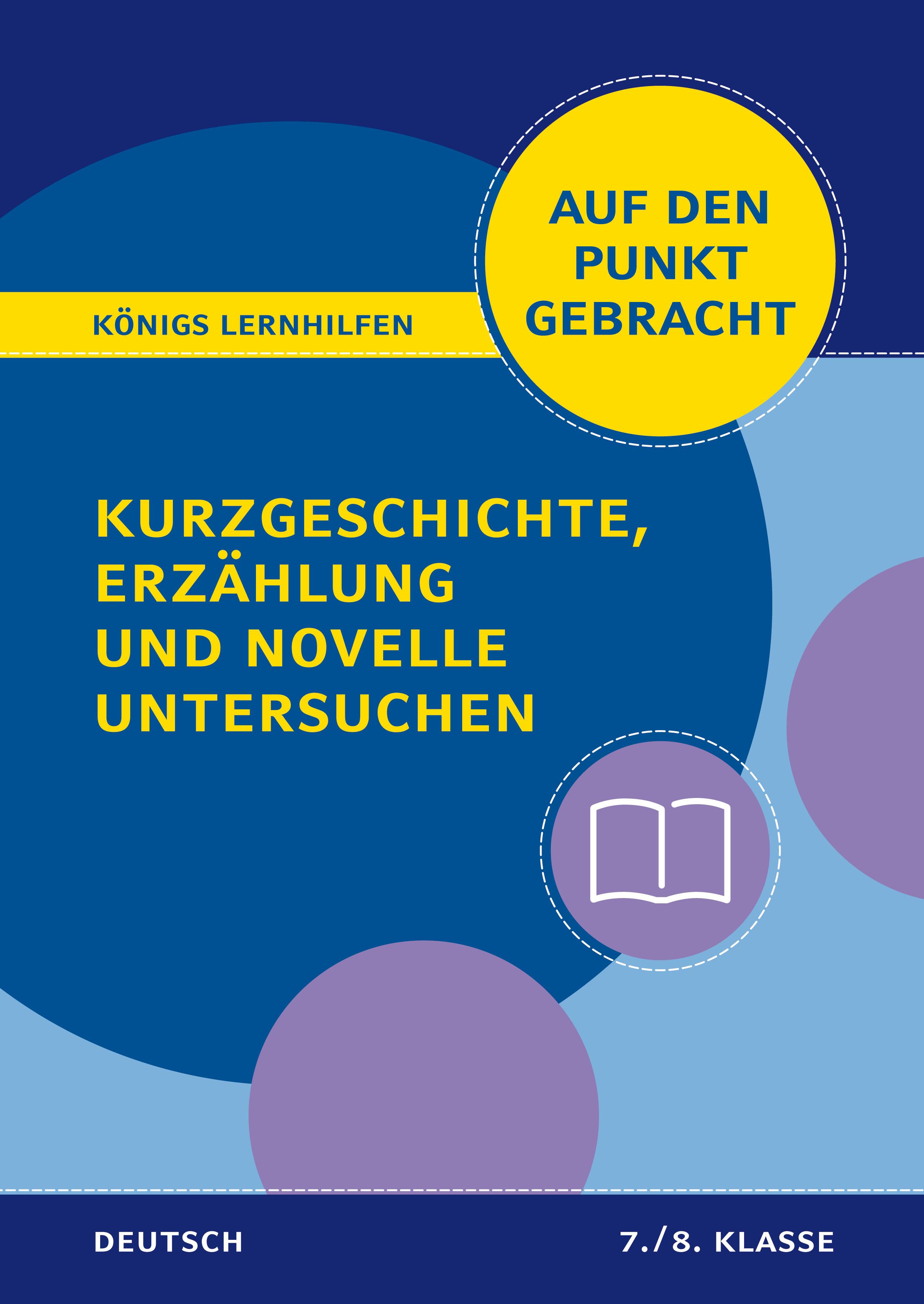 Vorderes Coverbild Kurzgeschichte, Erzählung und Novelle untersuchen - Klasse 7/8 - Deutsch