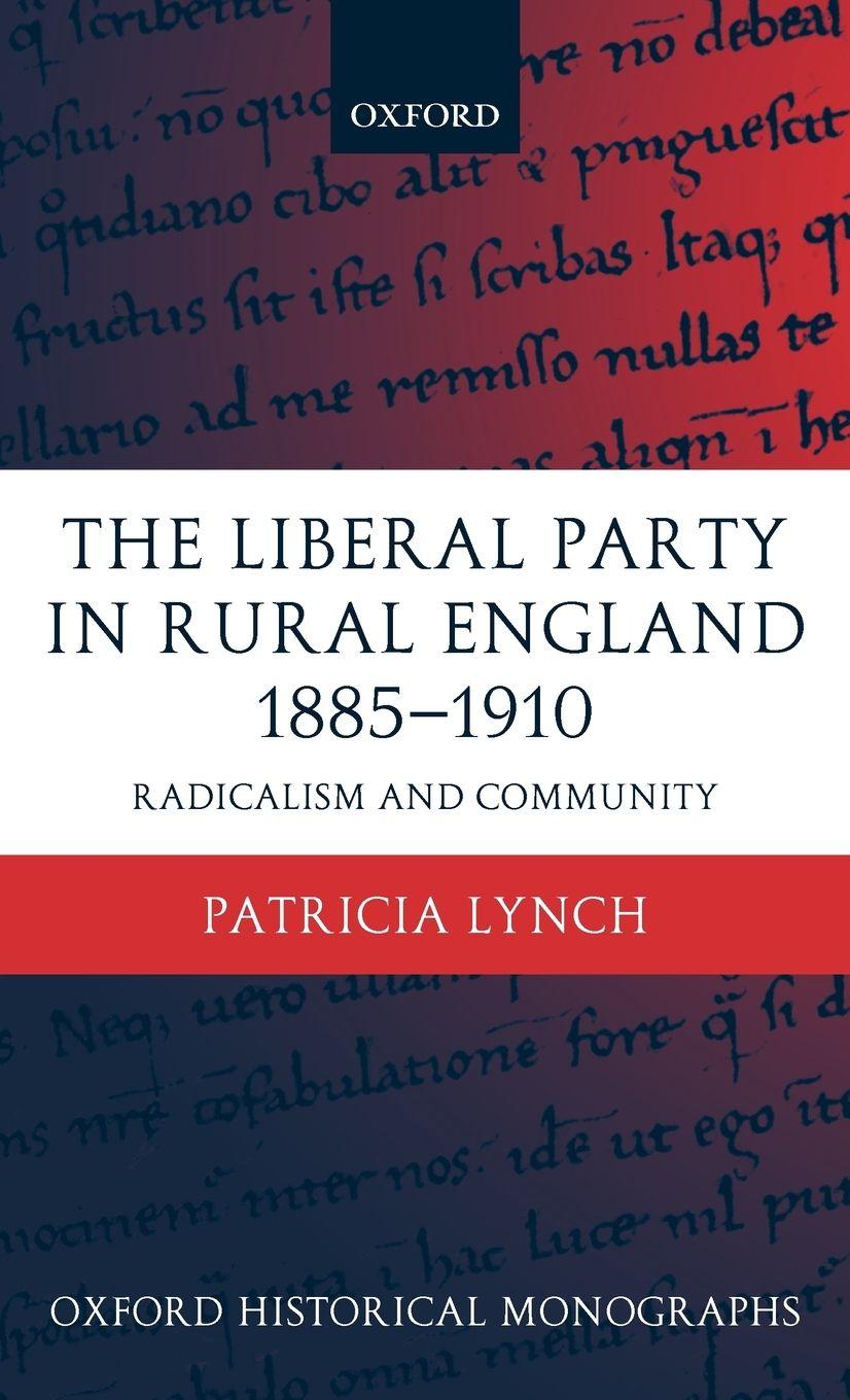 Vorderes Coverbild The Liberal Party in Rural England 1885-1910