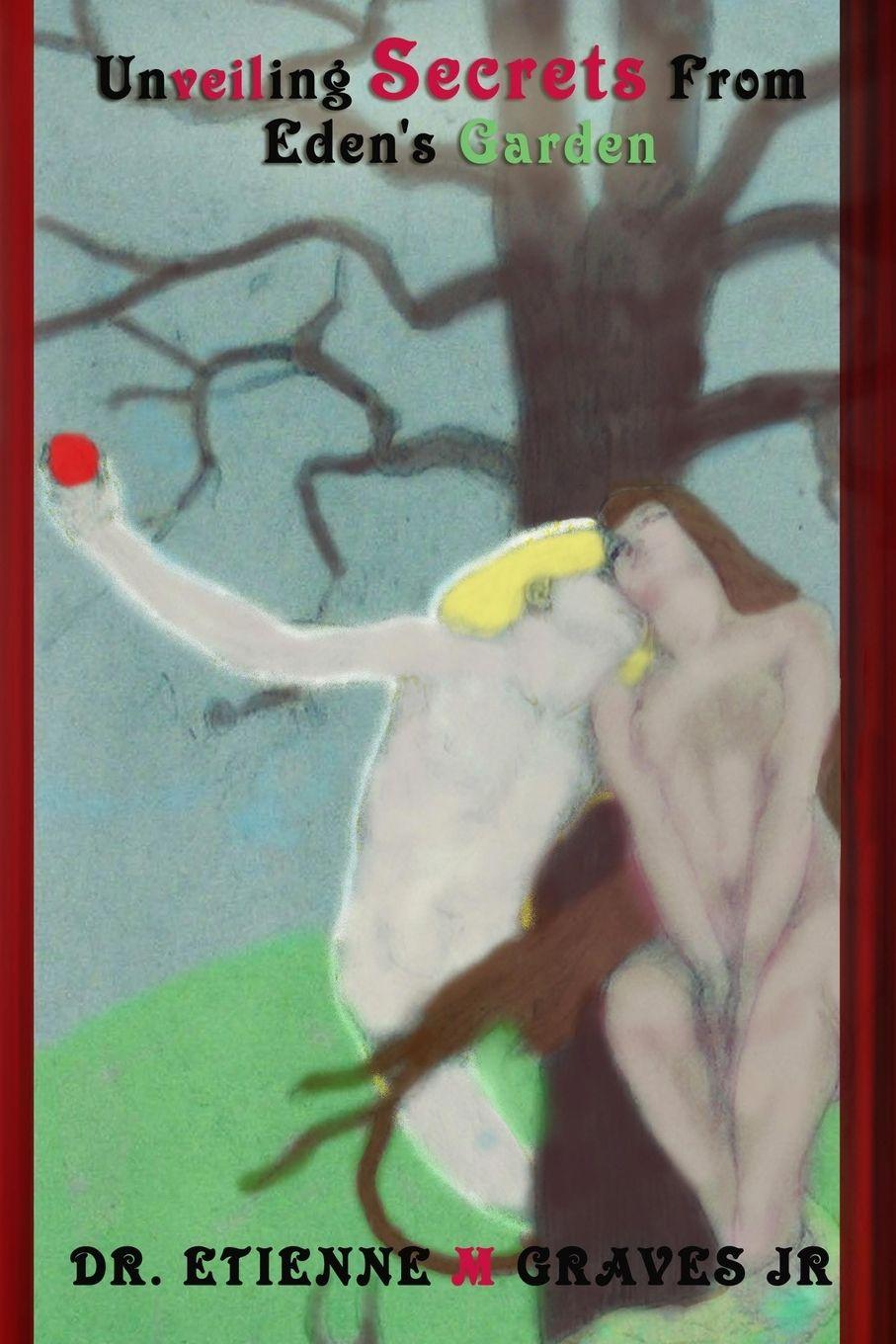 Vorderes Coverbild Unveiling Secrets From Eden's Garden