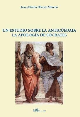 Vorderes Coverbild Un estudio sobre la antigüedad : la apología de Sócrates