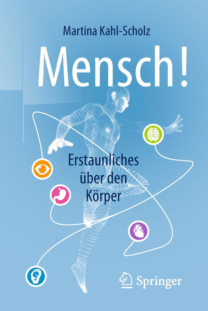 Vorderes Coverbild Mensch! Erstaunliches über den Körper