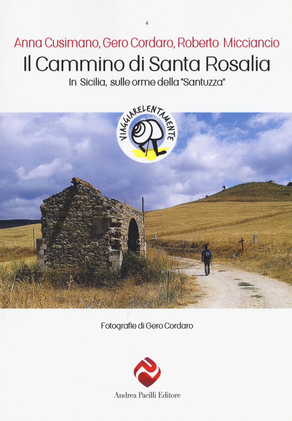 Vorderes Coverbild Il cammino di Santa Rosalia. In Sicilia sulle orme della 'Santuzza'