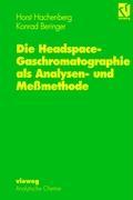Vorderes Coverbild Die Headspace-Gaschromatographie als Analysen- und Meßmethode