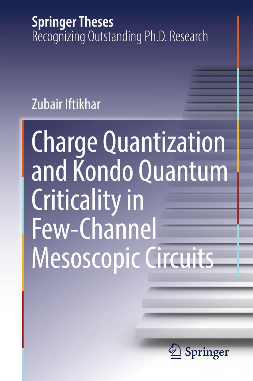 Vorderes Coverbild Charge Quantization and Kondo Quantum Criticality in Few-Channel Mesoscopic Circuits