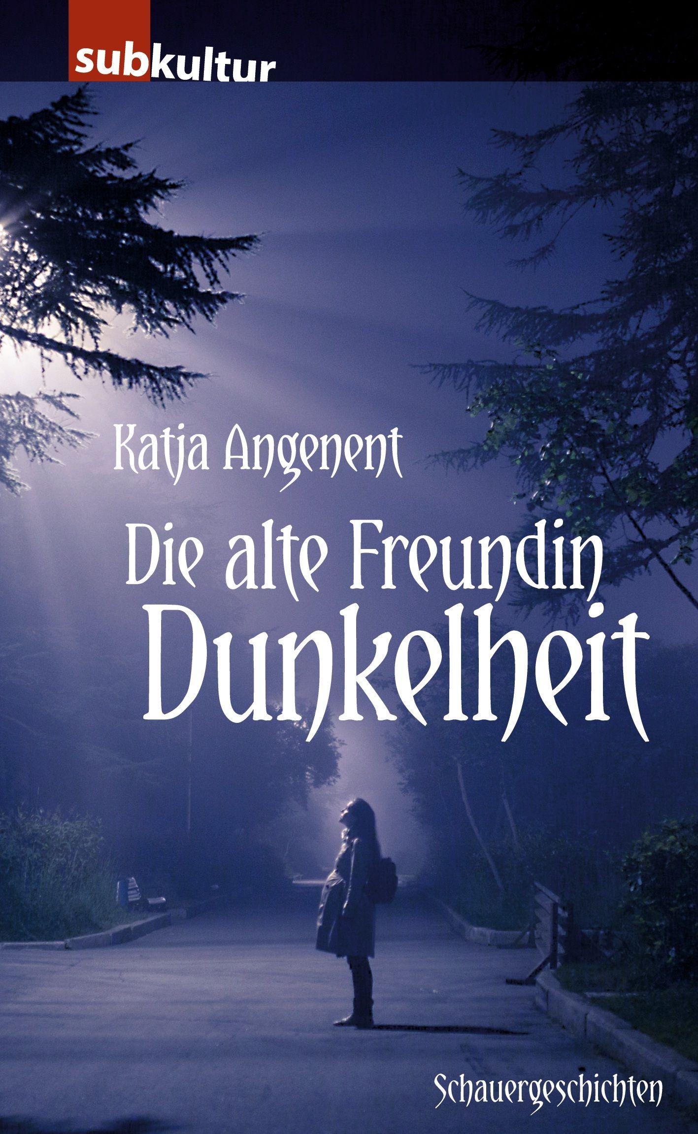 Vorderes Coverbild Die alte Freundin Dunkelheit