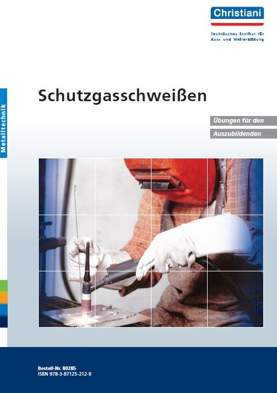 Vorderes Coverbild Schutzgasschweißen WIG, MAG Übungen für den Auszubildenden