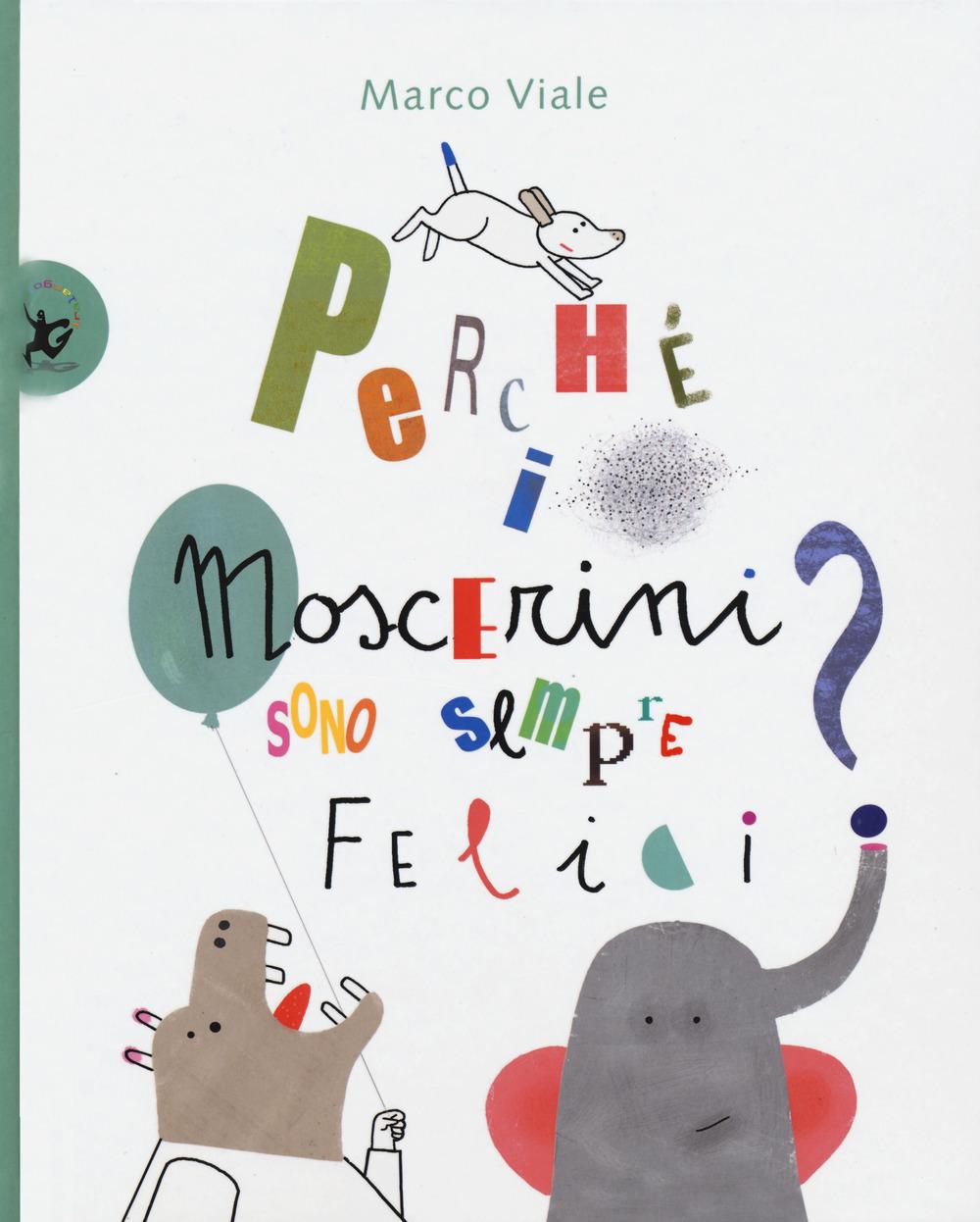 Vorderes Coverbild Perché i moscerini sono sempre felici?