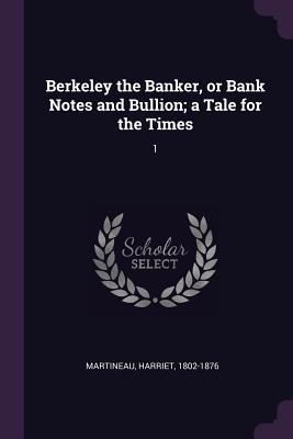 Vorderes Coverbild Berkeley the Banker, or Bank Notes and Bullion; a Tale for the Times