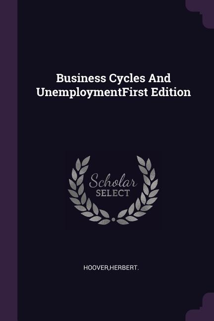 Vorderes Coverbild Business Cycles And UnemploymentFirst Edition