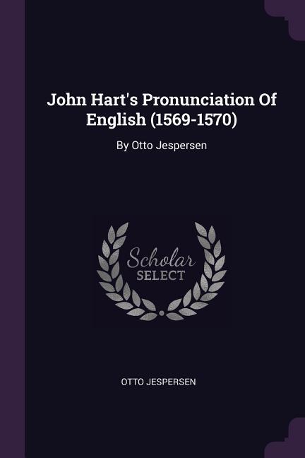 Vorderes Coverbild John Hart's Pronunciation Of English (1569-1570)