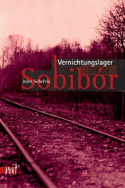 Vorderes Coverbild Vernichtungslager Sobibor