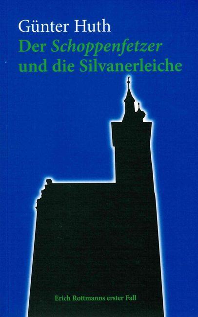 Vorderes Coverbild Der Schoppenfetzer und die Silvanerleiche
