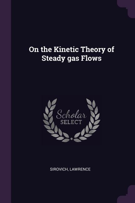 Vorderes Coverbild On the Kinetic Theory of Steady gas Flows