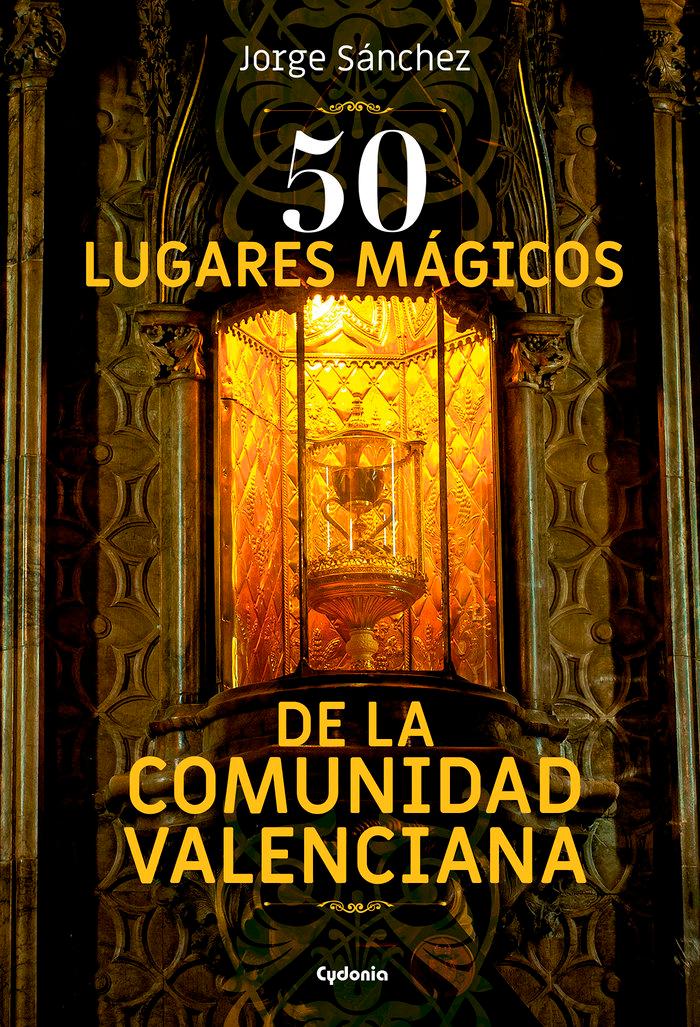 Vorderes Coverbild 50 lugares mágicos de la Comunidad Valenciana