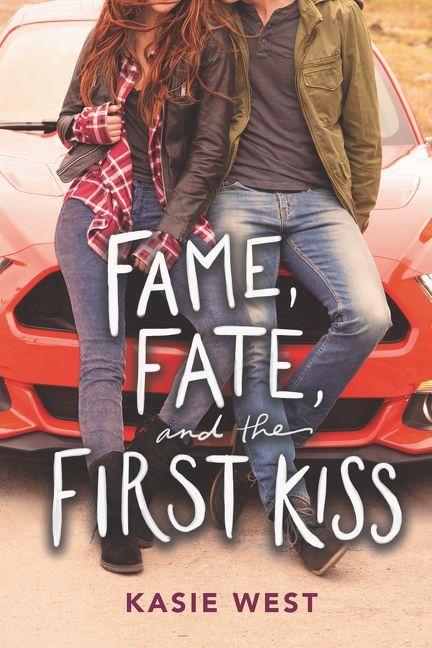 Vorderes Coverbild Fame, Fate, and the First Kiss