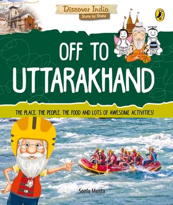Vorderes Coverbild Off to Uttarakhand (Discover India)