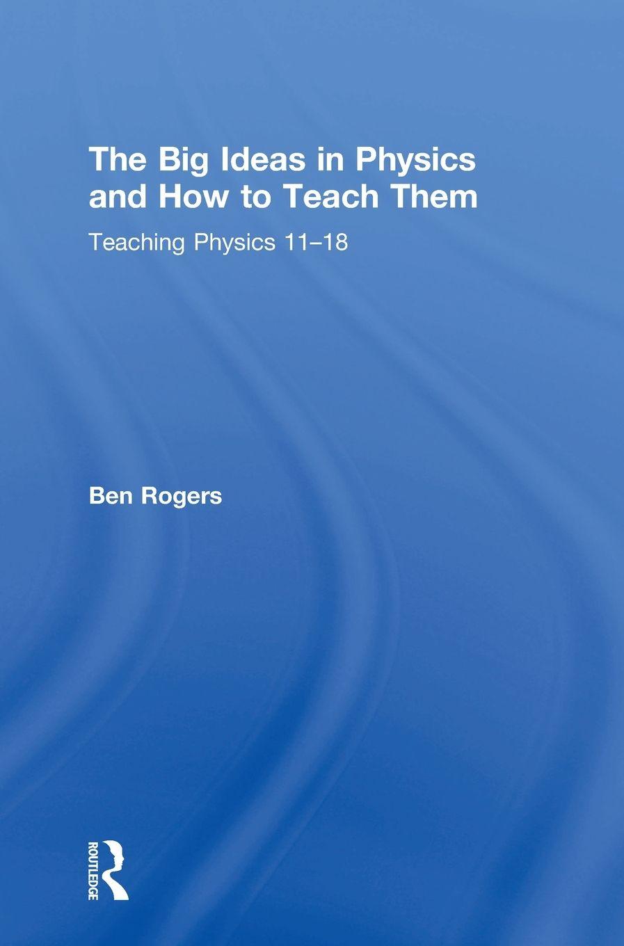 Vorderes Coverbild The Big Ideas in Physics and How to Teach Them
