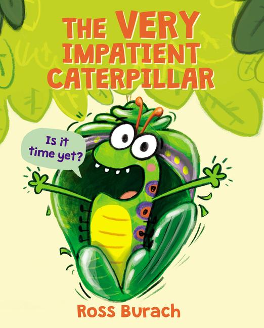 Vorderes Coverbild The Very Impatient Caterpillar (a Very Impatient Caterpillar Book)