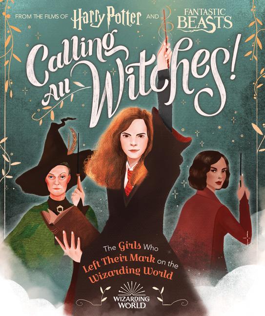 Vorderes Coverbild Calling All Witches! the Girls Who Left Their Mark on the Wizarding World (Harry Potter and Fantastic Beasts)