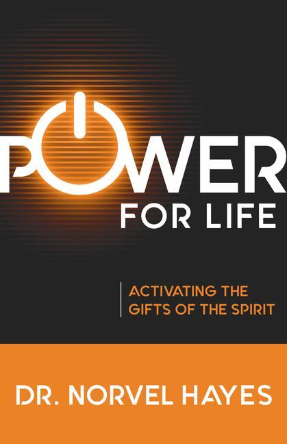Vorderes Coverbild Power for Life: Activating the Gifts of the Spirit