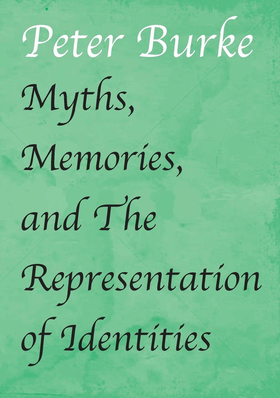 Vorderes Coverbild Myths, Memories, and The Representation of Identities
