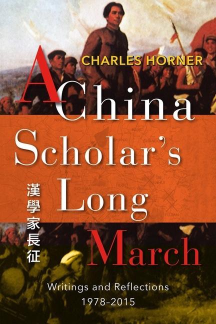 Vorderes Coverbild A China Scholar's Long March, 1978-2015