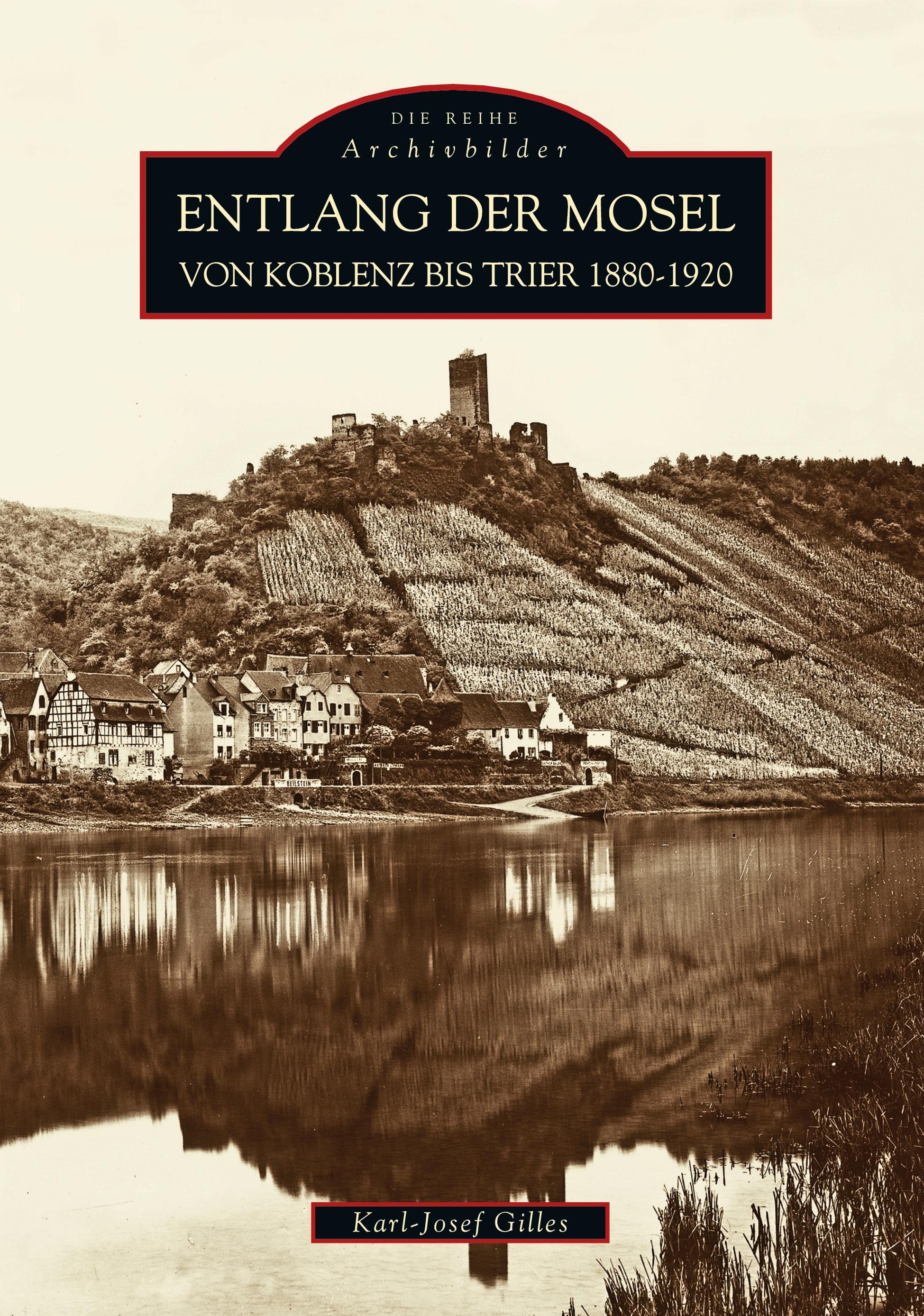 Vorderes Coverbild Entlang der Mosel von Koblenz bis Trier 1880 bis 1920
