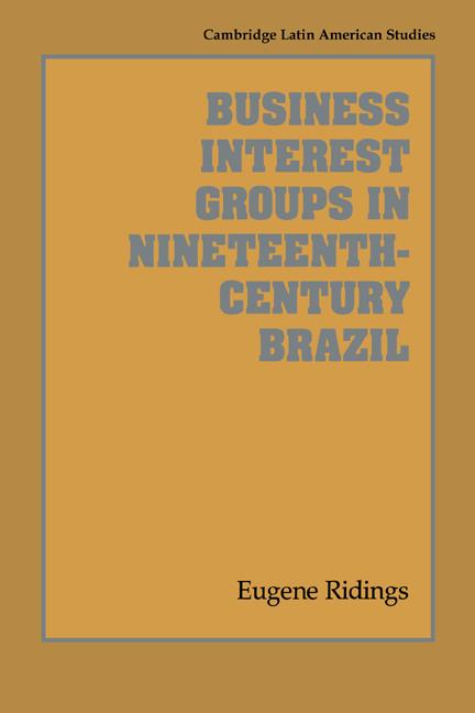 Vorderes Coverbild Business Interest Groups in Nineteenth-Century Brazil