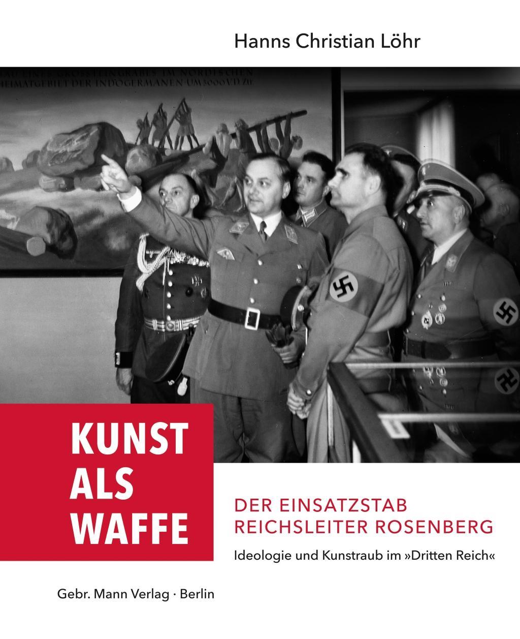 Vorderes Coverbild Kunst als Waffe - Der Einsatzstab Reichsleiter Rosenberg