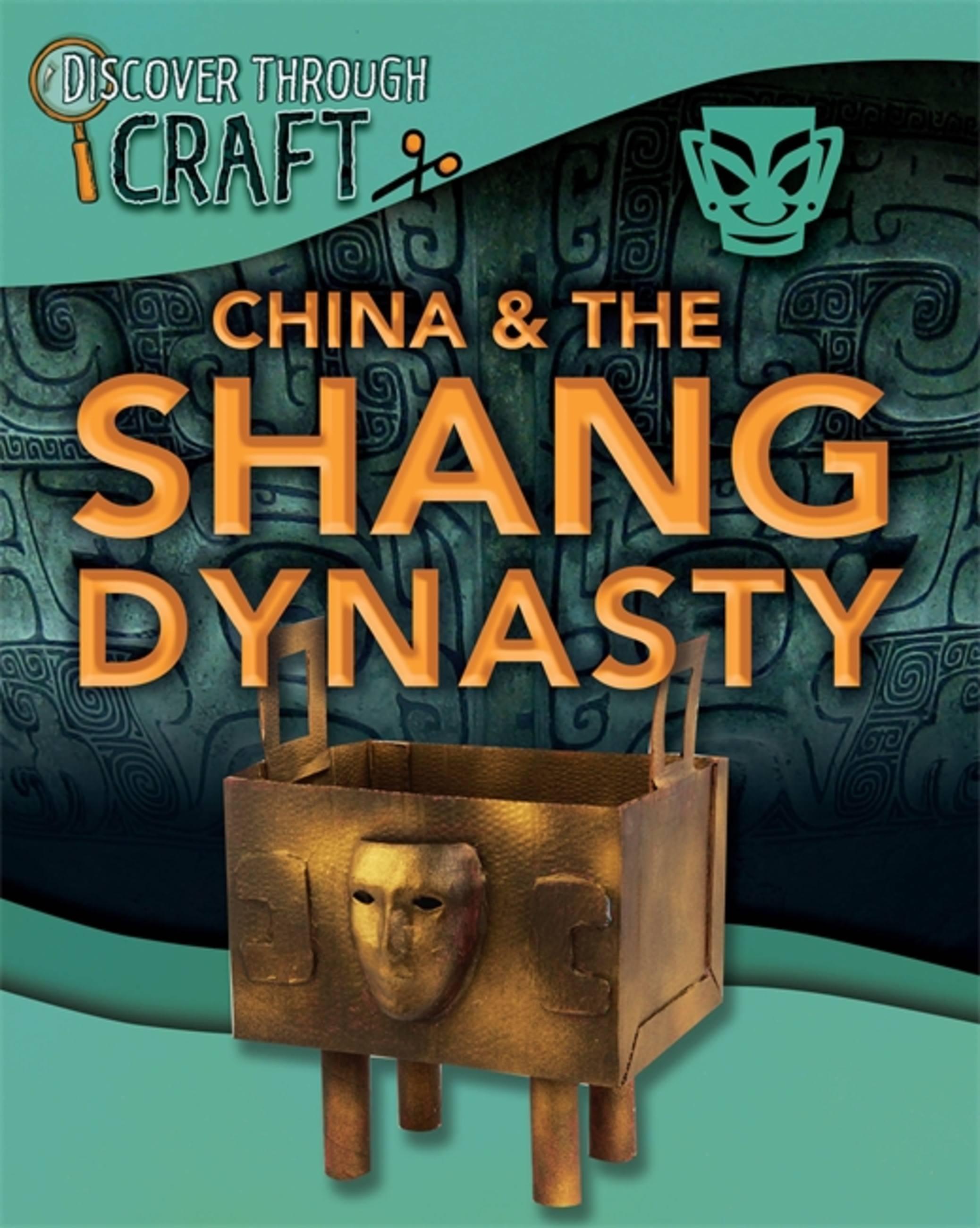 Vorderes Coverbild Discover Through Craft: China and the Shang Dynasty