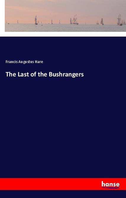 Vorderes Coverbild The Last of the Bushrangers