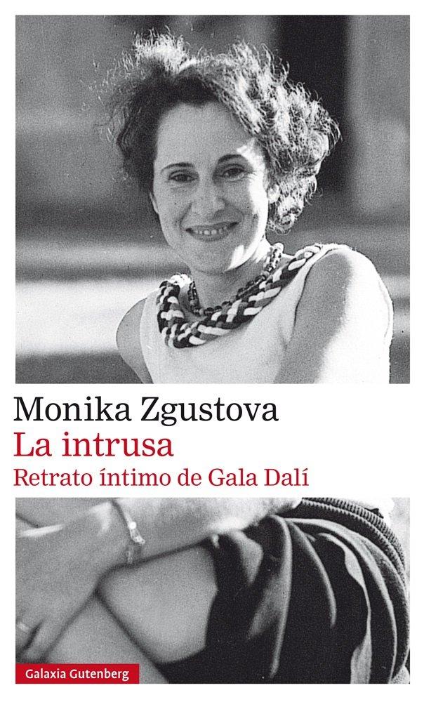 Vorderes Coverbild La intrusa : retrato íntimo de Gala Dalí