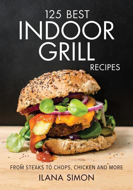 Vorderes Coverbild 125 Best Indoor Grill Recipes