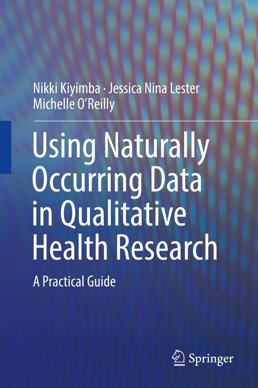 Vorderes Coverbild Using Naturally Occurring Data in Qualitative Health Research
