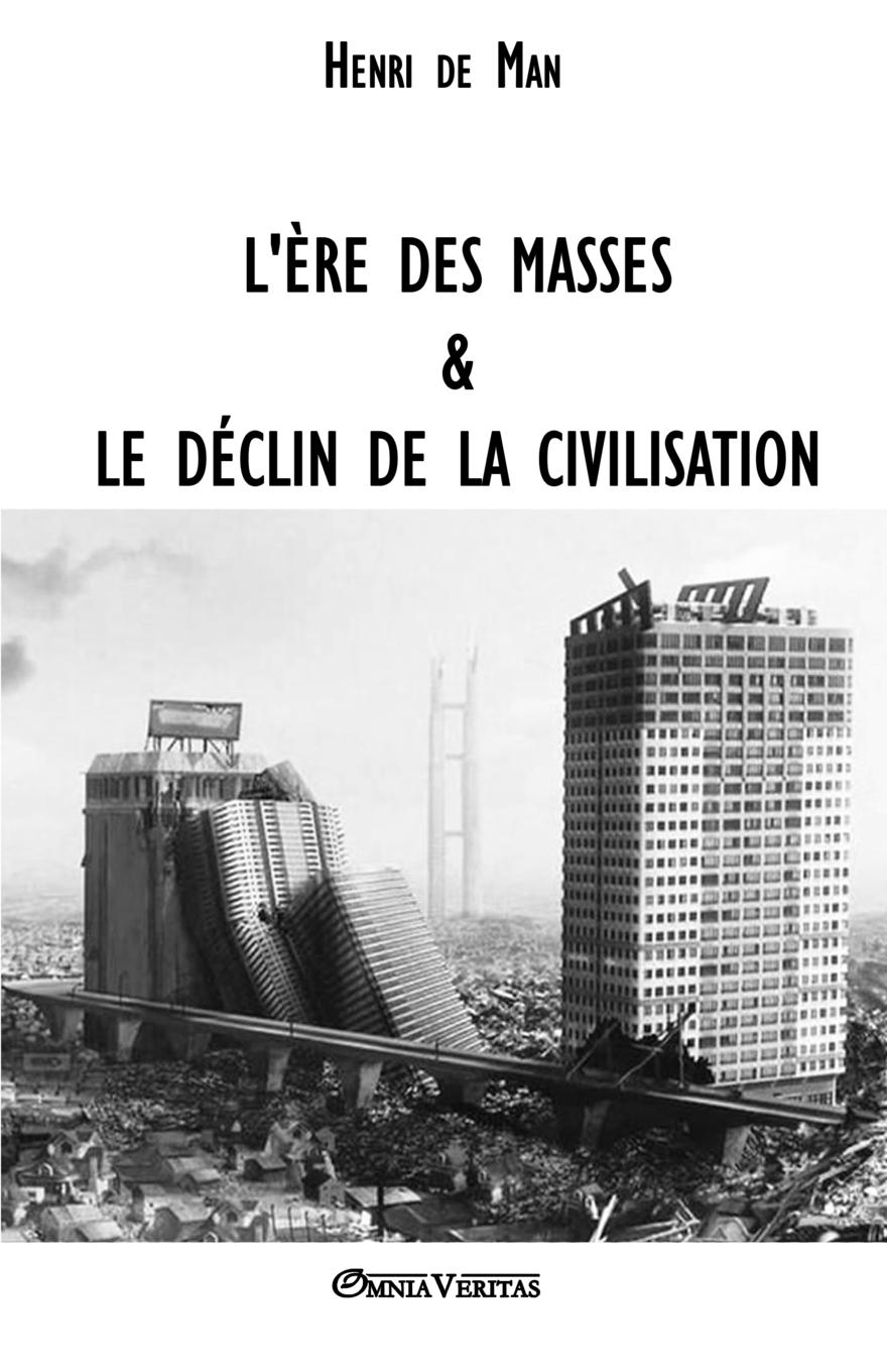 Vorderes Coverbild L'ère des masses et le déclin de la civilisation