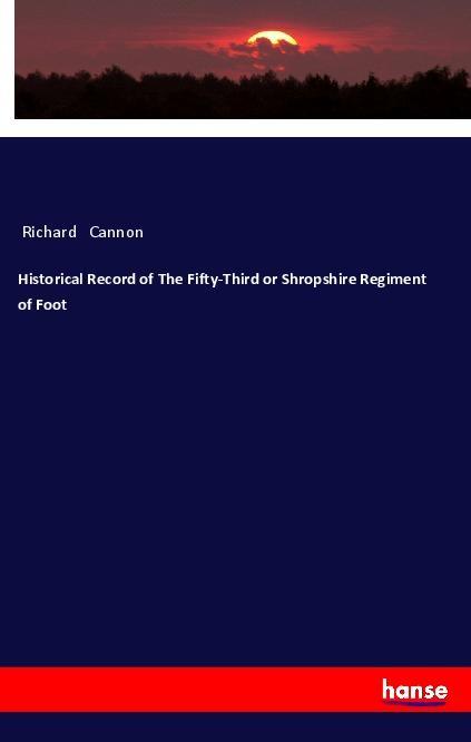 Vorderes Coverbild Historical Record of The Fifty-Third or Shropshire Regiment of Foot