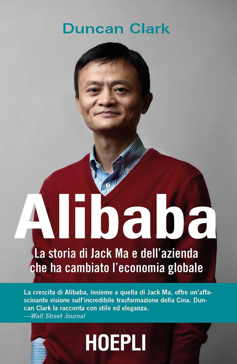 Vorderes Coverbild Alibaba. La storia di Jack Ma e dell'azienda che ha cambiato l'economia globale
