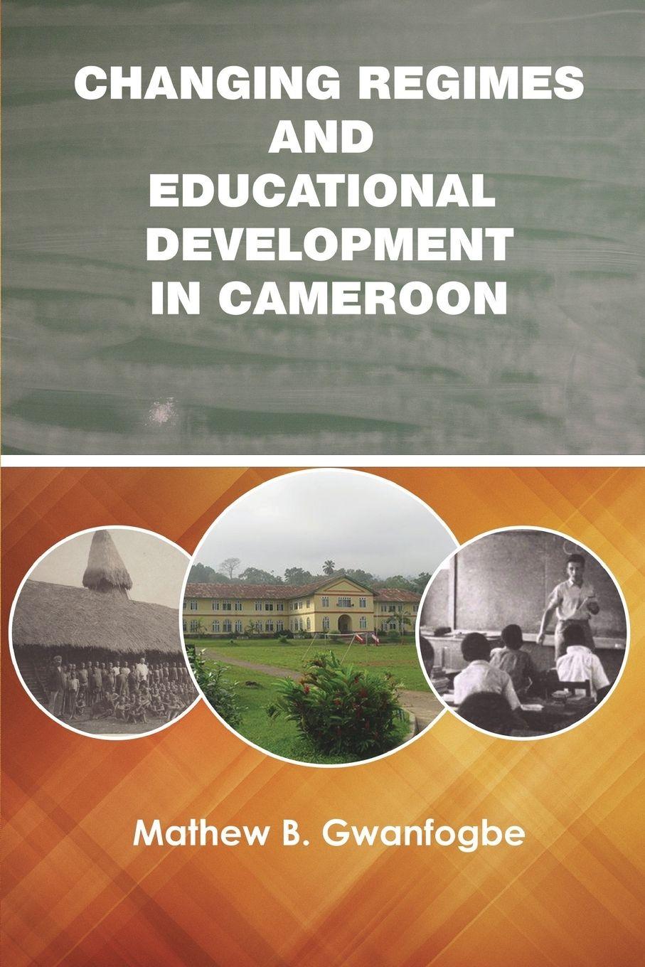 Vorderes Coverbild Changing Regimes and Educational Development in Cameroon