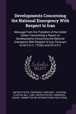 Vorderes Coverbild Developments Concerning the National Emergency With Respect to Iran