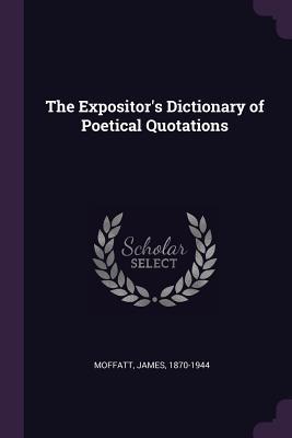 Vorderes Coverbild The Expositor's Dictionary of Poetical Quotations