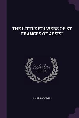 Vorderes Coverbild The Little Folwers of St Frances of Assisi