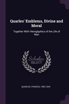 Vorderes Coverbild Quarles' Emblems, Divine and Moral